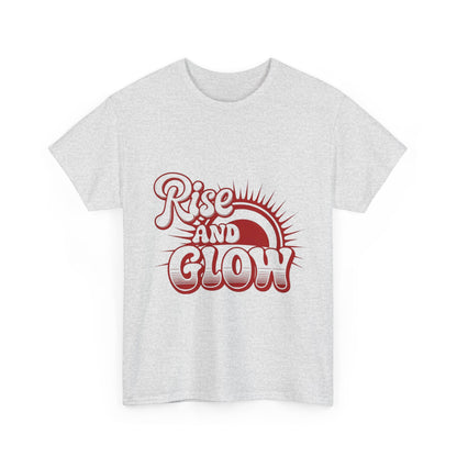 "Rise and Glow" T-Shirt | Embrace Your Brilliance Daily