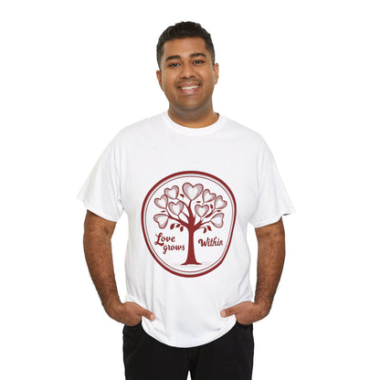 "Love Grows Within" T-Shirt | Embrace Inner Peace and Self-Love