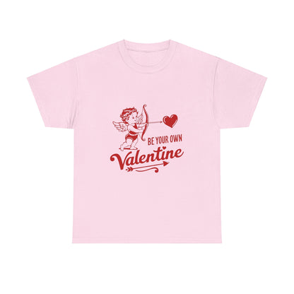 "Be Your Own Valentine" T-Shirt | Celebrate Self-Love in Style