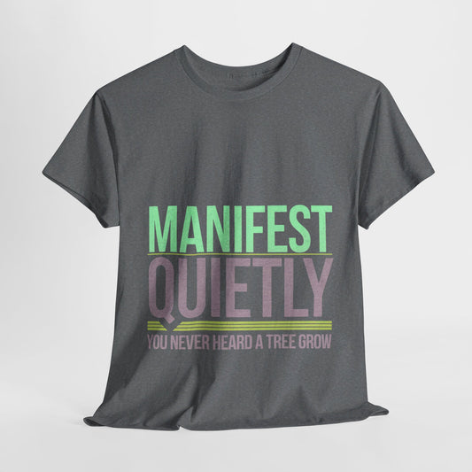 Manifest Quietly Tee