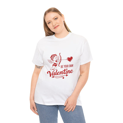 "Be Your Own Valentine" T-Shirt | Celebrate Self-Love in Style