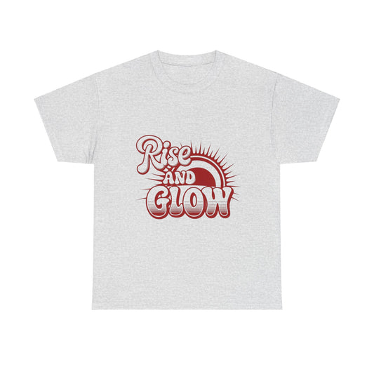 "Rise and Glow" T-Shirt | Embrace Your Brilliance Daily