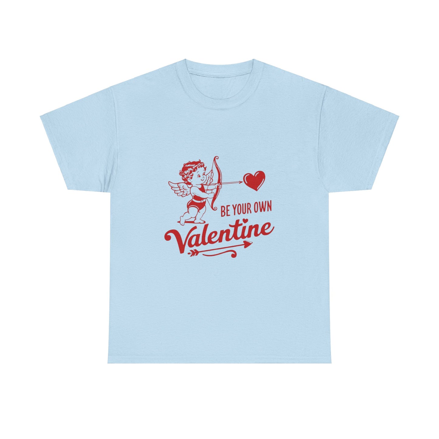 "Be Your Own Valentine" T-Shirt | Celebrate Self-Love in Style