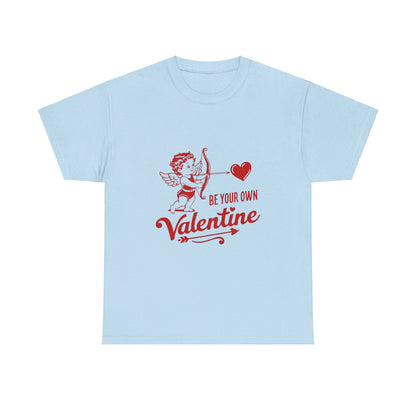 "Be Your Own Valentine" T-Shirt | Celebrate Self-Love in Style