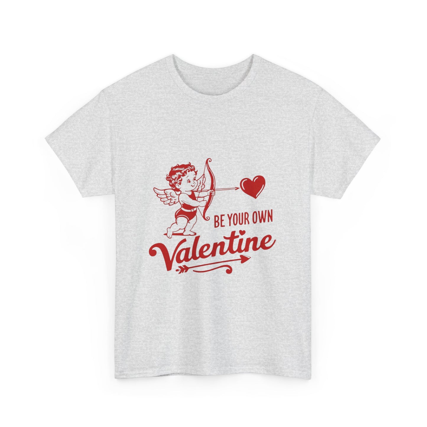 "Be Your Own Valentine" T-Shirt | Celebrate Self-Love in Style