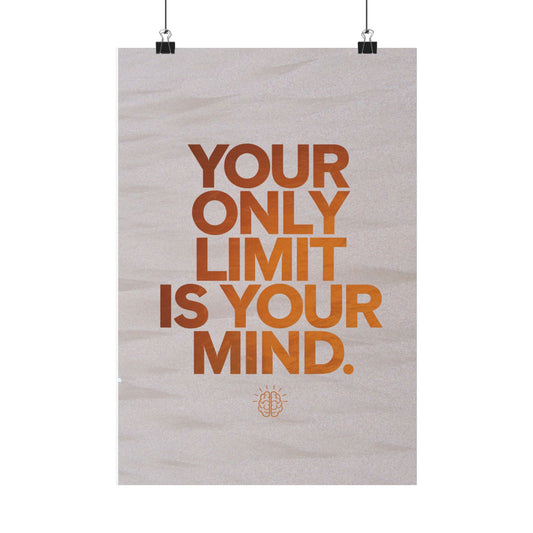 "Your Only Limit is Your Mind" Inspirational Matte Poster - Mindset Wall Art (Style 2)