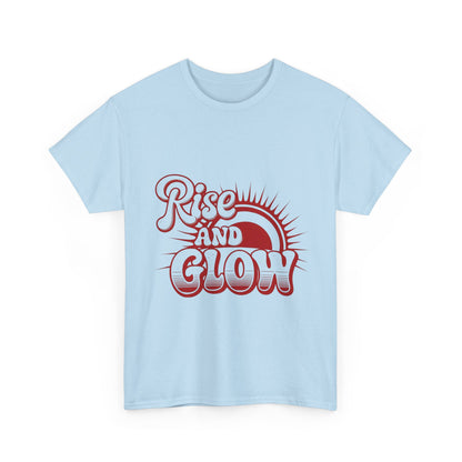 "Rise and Glow" T-Shirt | Embrace Your Brilliance Daily