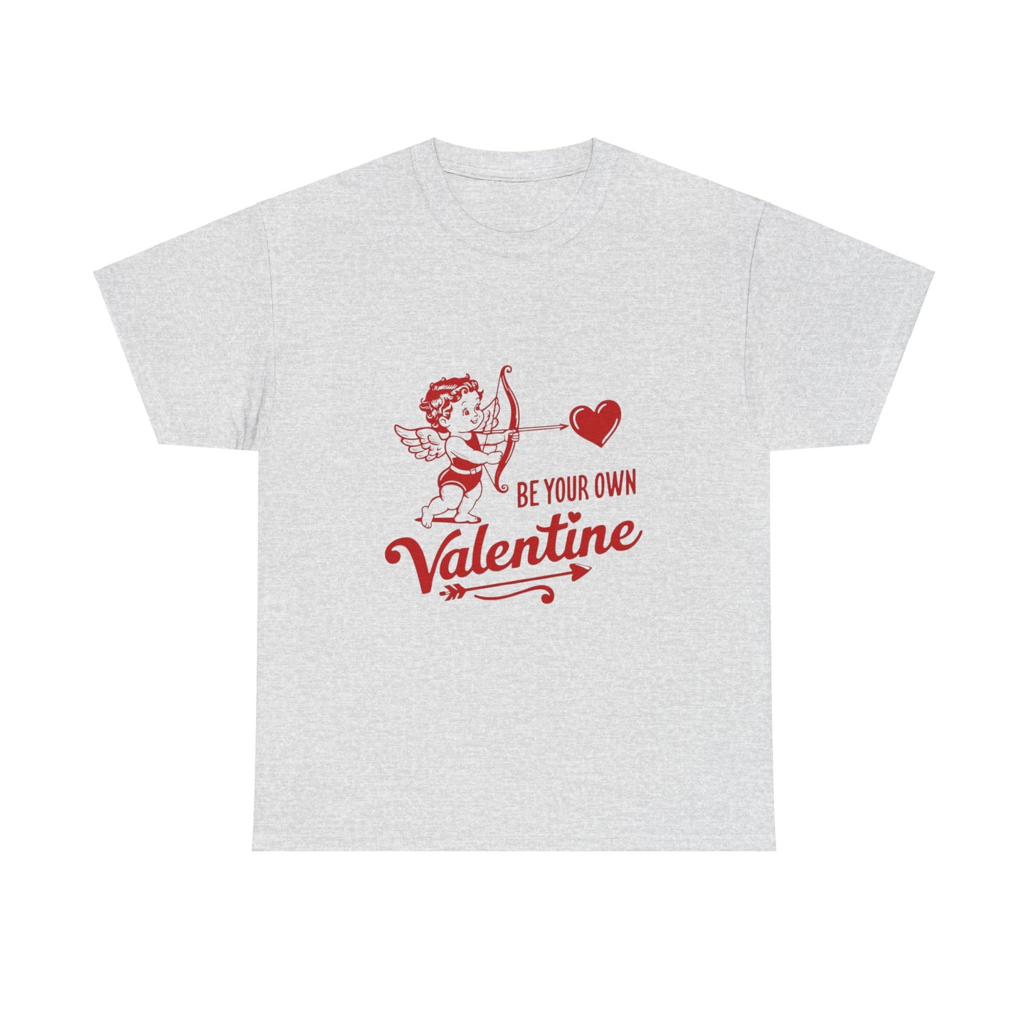 "Be Your Own Valentine" T-Shirt | Celebrate Self-Love in Style