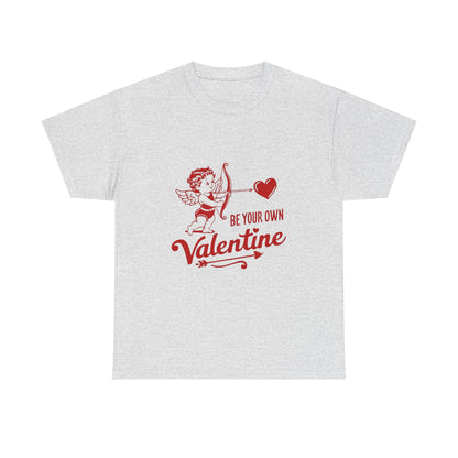 "Be Your Own Valentine" T-Shirt | Celebrate Self-Love in Style