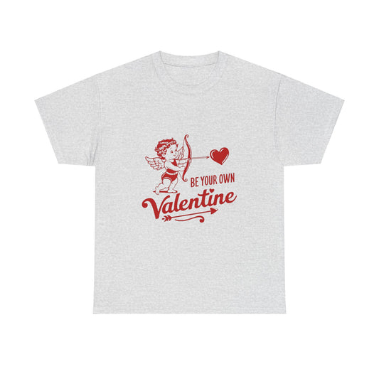 "Be Your Own Valentine" T-Shirt | Celebrate Self-Love in Style