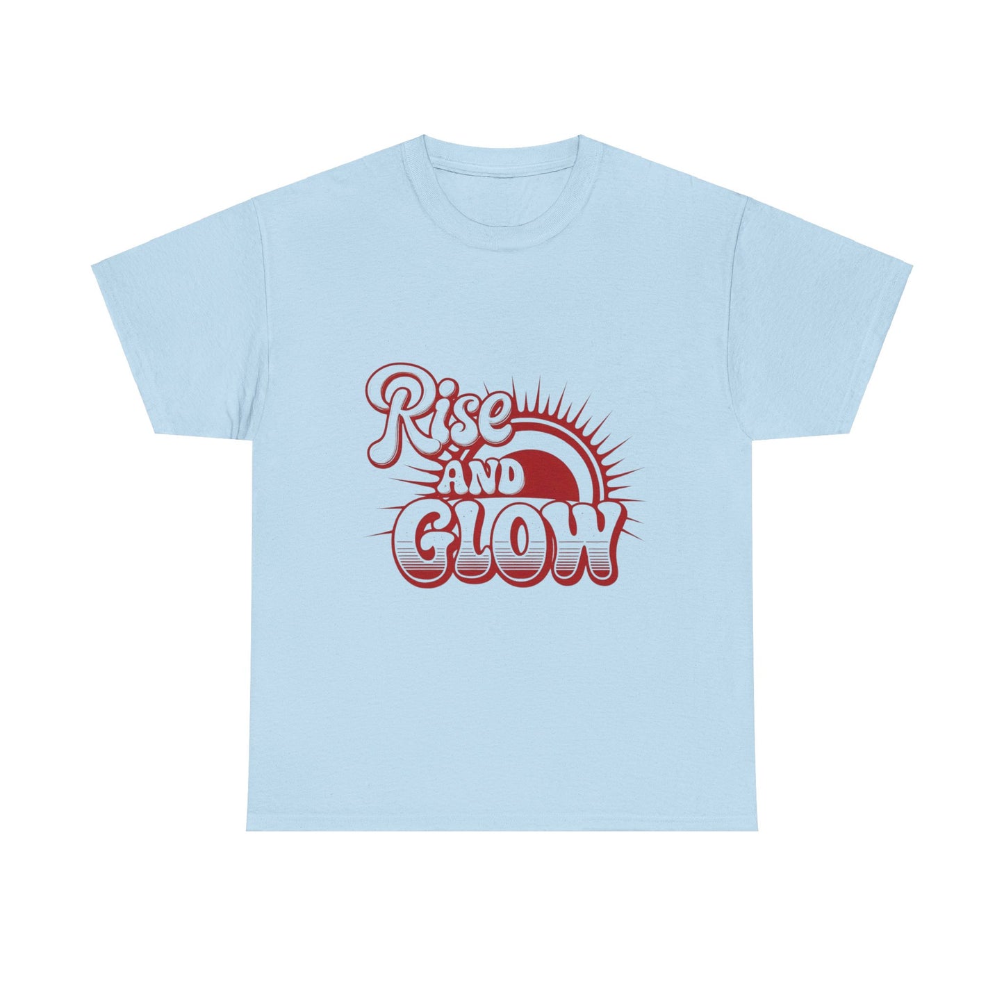 "Rise and Glow" T-Shirt | Embrace Your Brilliance Daily