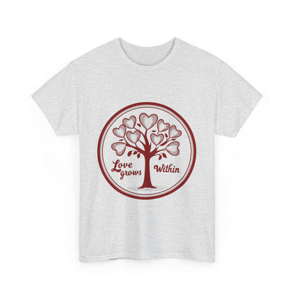 "Love Grows Within" T-Shirt | Embrace Inner Peace and Self-Love