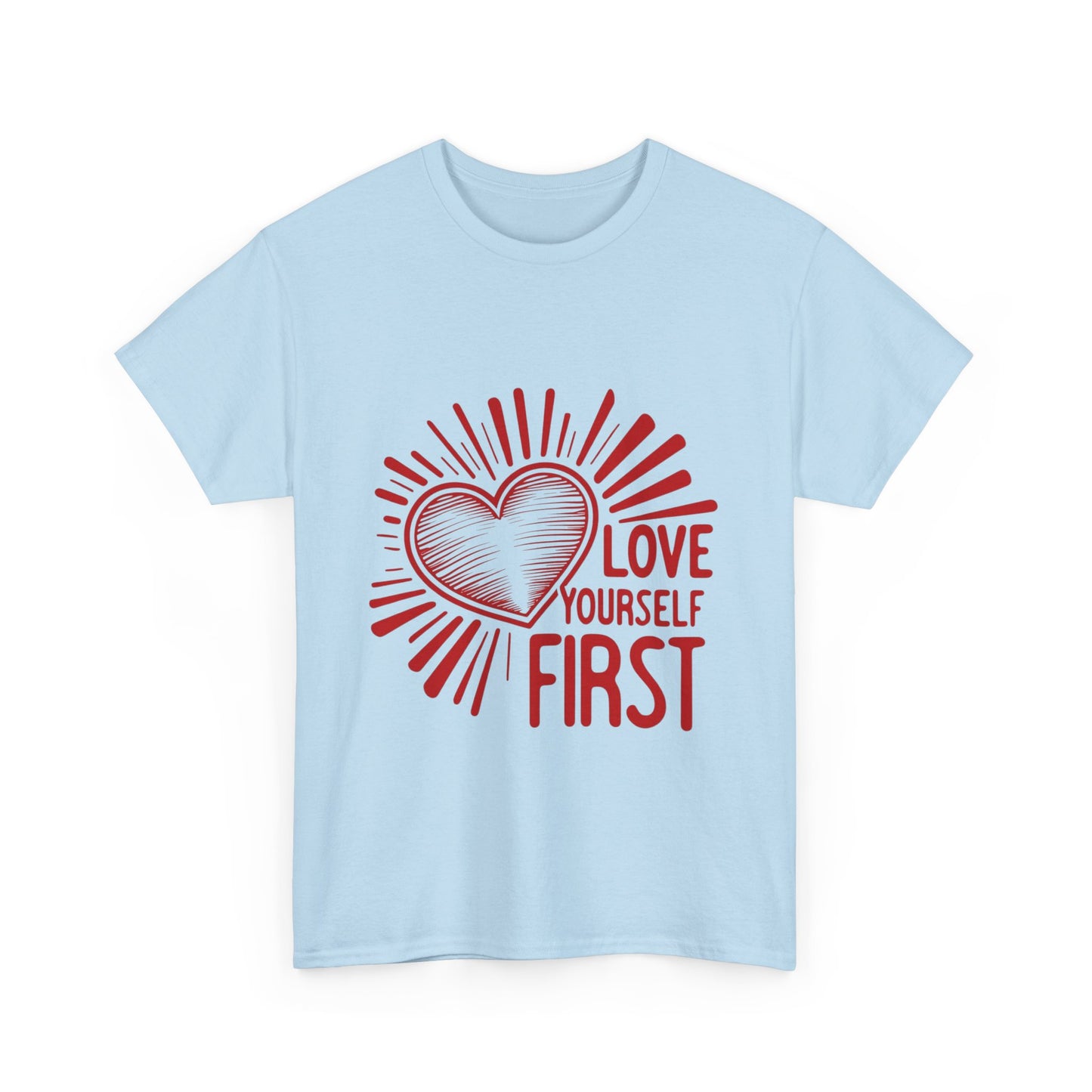 "Love Yourself First" T-Shirt | Empowering Unisex Tee for Everyday Inspiration