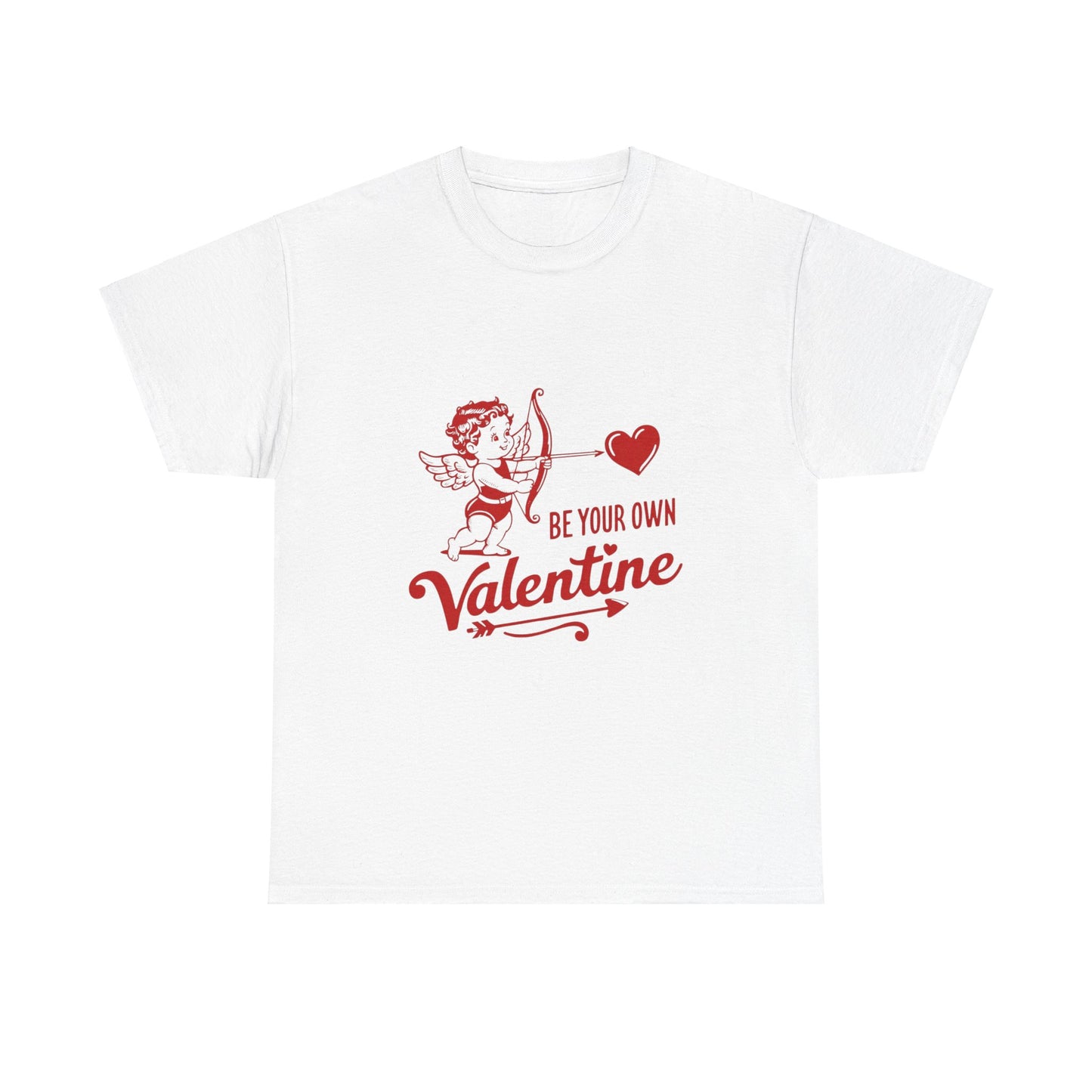 "Be Your Own Valentine" T-Shirt | Celebrate Self-Love in Style