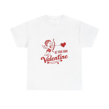 "Be Your Own Valentine" T-Shirt | Celebrate Self-Love in Style